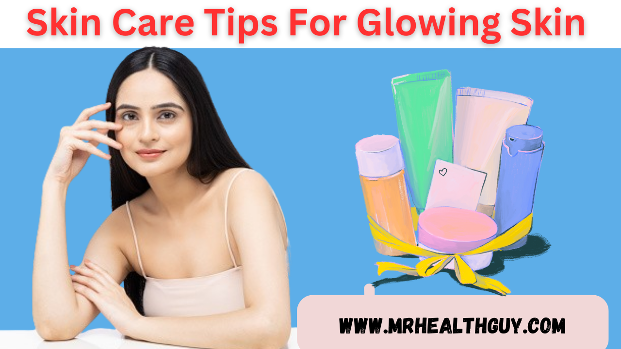 skin care tips for glowing skin